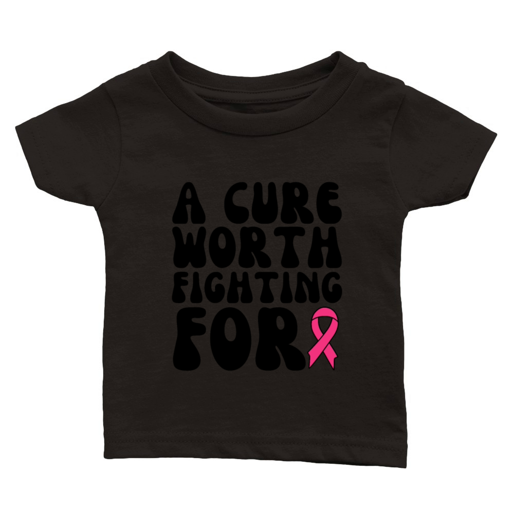 A Cure Worth Fighting For Breast Cancer Classic Baby Crewneck T-shirt