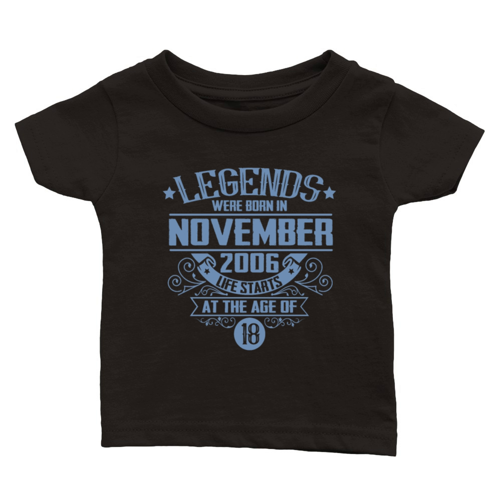 Legends Born November 2006 18 Birthday Vintage Classic Baby Crewneck T-shirt