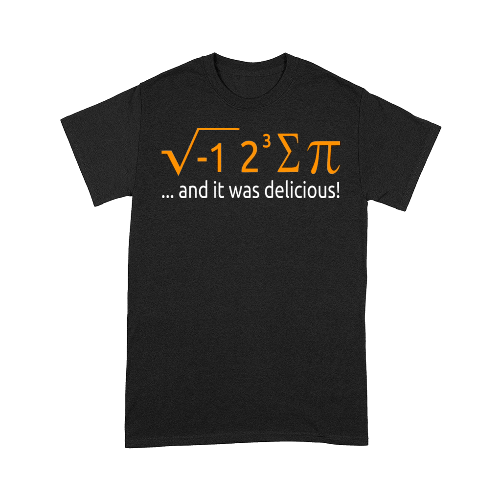I Ate Some Pie And It Was Delicious 8 Pi Day 2BK7 Comfort T-shirt