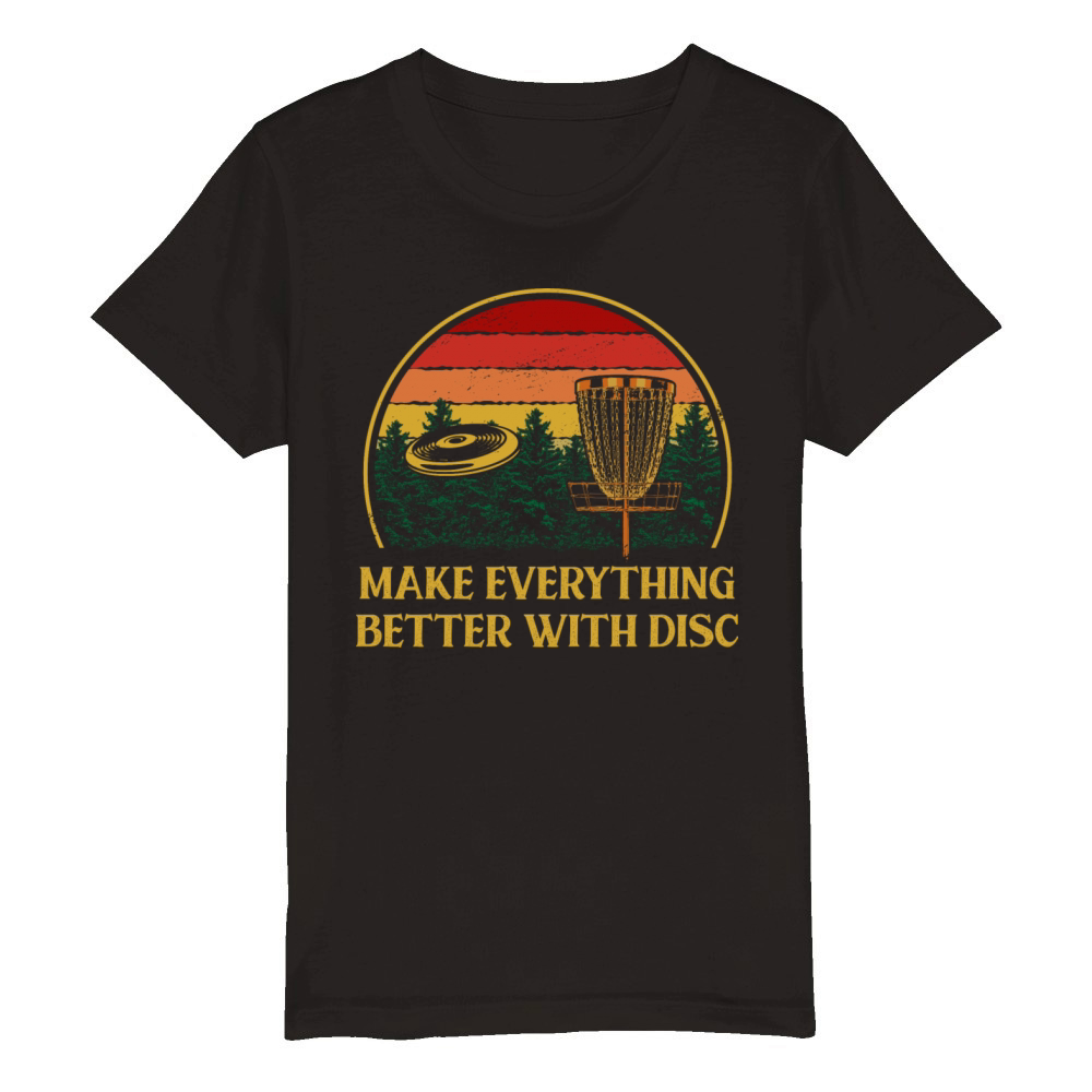 Everything Better with Disc Golf Player Motivation Organic Kids Crewneck T-shirt