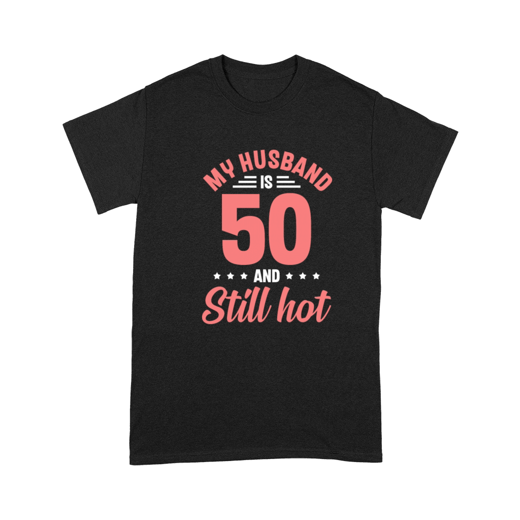 My Husband is 50 Still Smoking Hot Funny 50th Premium T-shirt