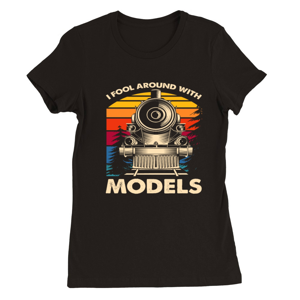 I Play With Vintage Locomotive Models Premium Womens Crewneck T-shirt