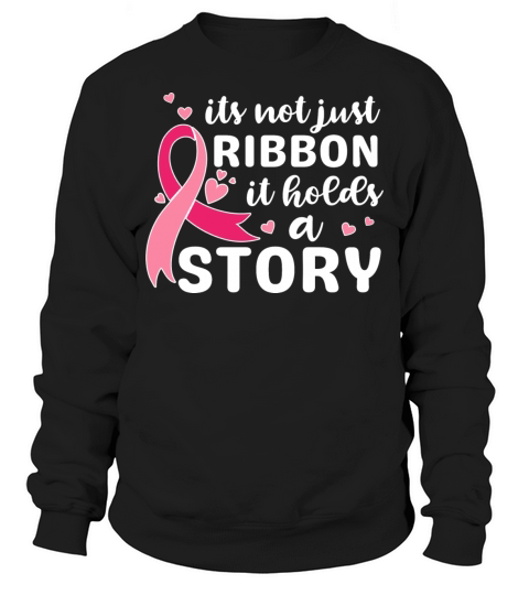 Its not just ribbon it holds a story support shirt Sweatshirt Unisex