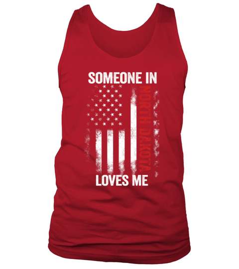 Someone In North Dakota Loves Me Tank Top Unisex