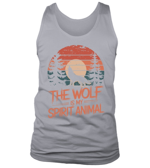 The Wolf Is My Spirit Animal Howling Wolf Tank Top Unisex