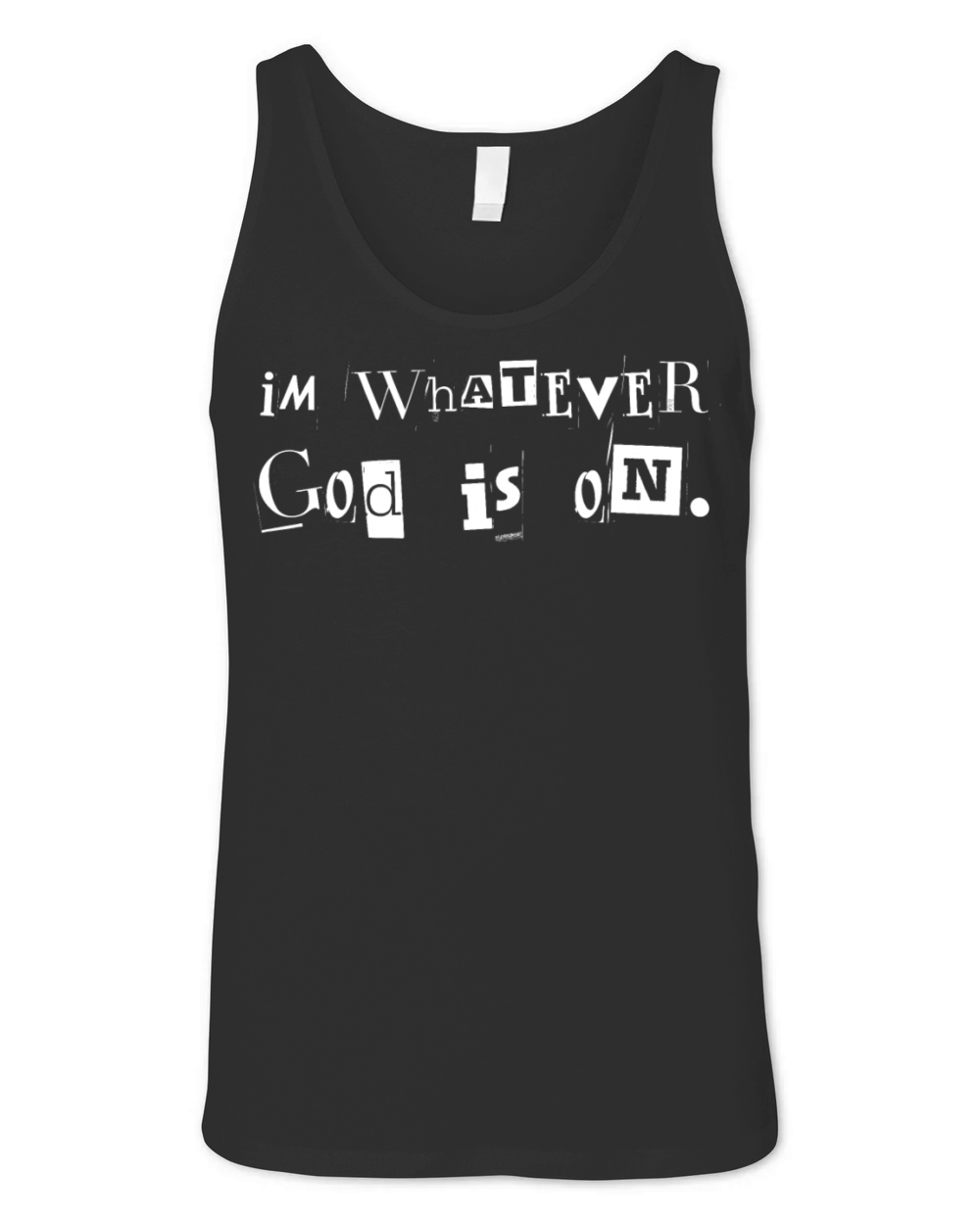 Im On Whatever God Is On Funny Quote Unisex Jersey Tank