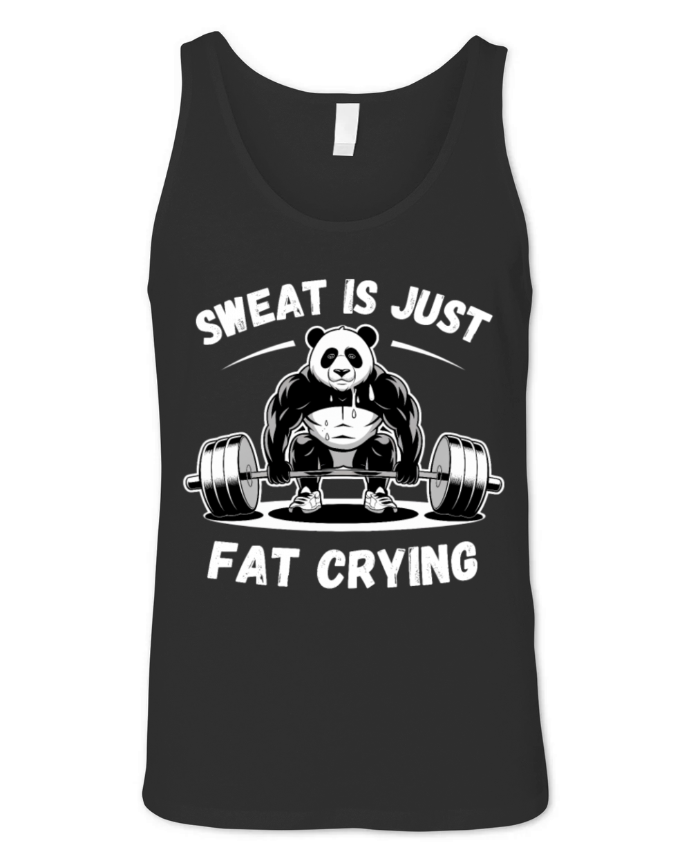 Panda Sweat Is Just Fat Crying Funny Gym Lovers Unisex Jersey Tank