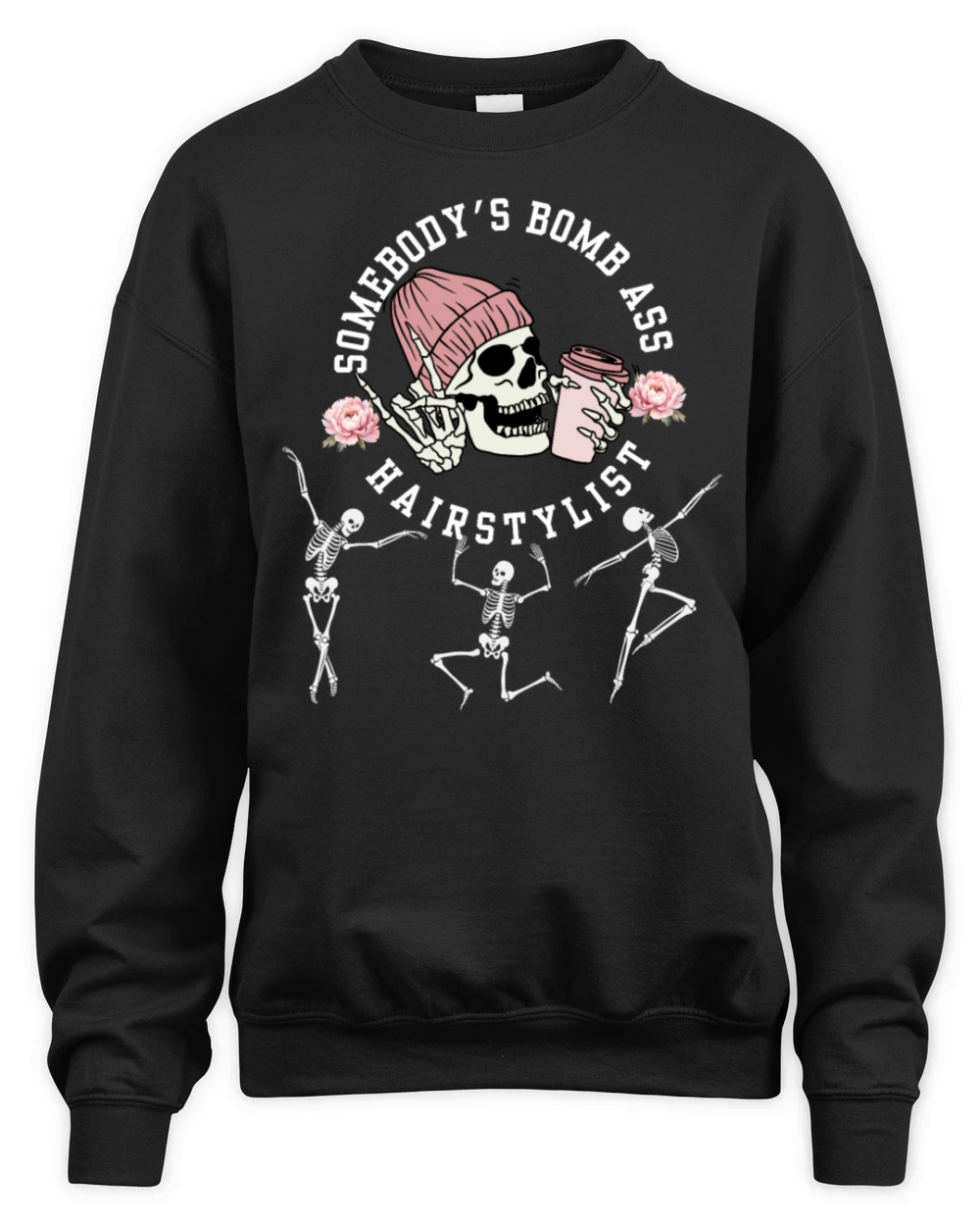 Somebodys Bomb Ass Hair Stylist Dancing Skeleton Unisex Premium Crewneck Sweatshirt