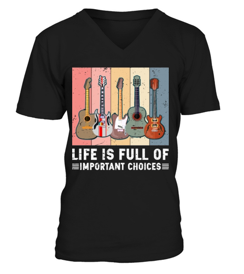 Life Is Full of Important Choices Vintage T-Shirt V-Neck T-shirt