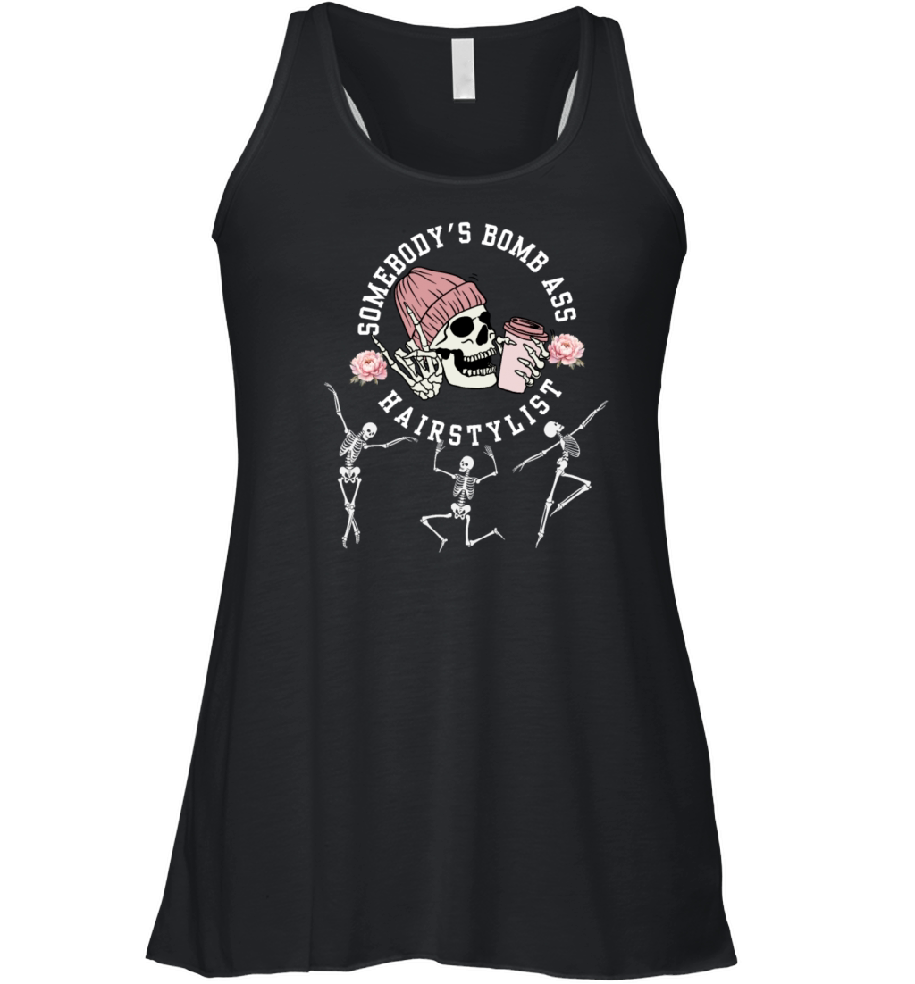Somebodys Bomb Ass Hair Stylist Dancing Skeleton Women's Flowy Tank Top