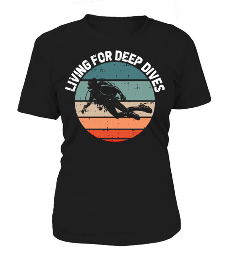 Living for Deep Dives Women's T-Shirt