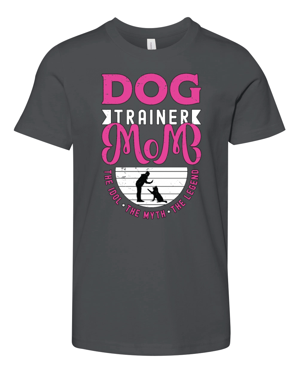 Dog Trainer Mom The Idol The Myth The Animal Lover Youth Unisex Jersey Tee