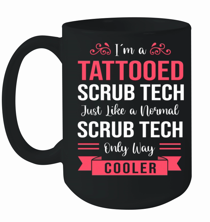 Surgical Technologist Im A Tattooed Scrub Tech Ceramic Mug