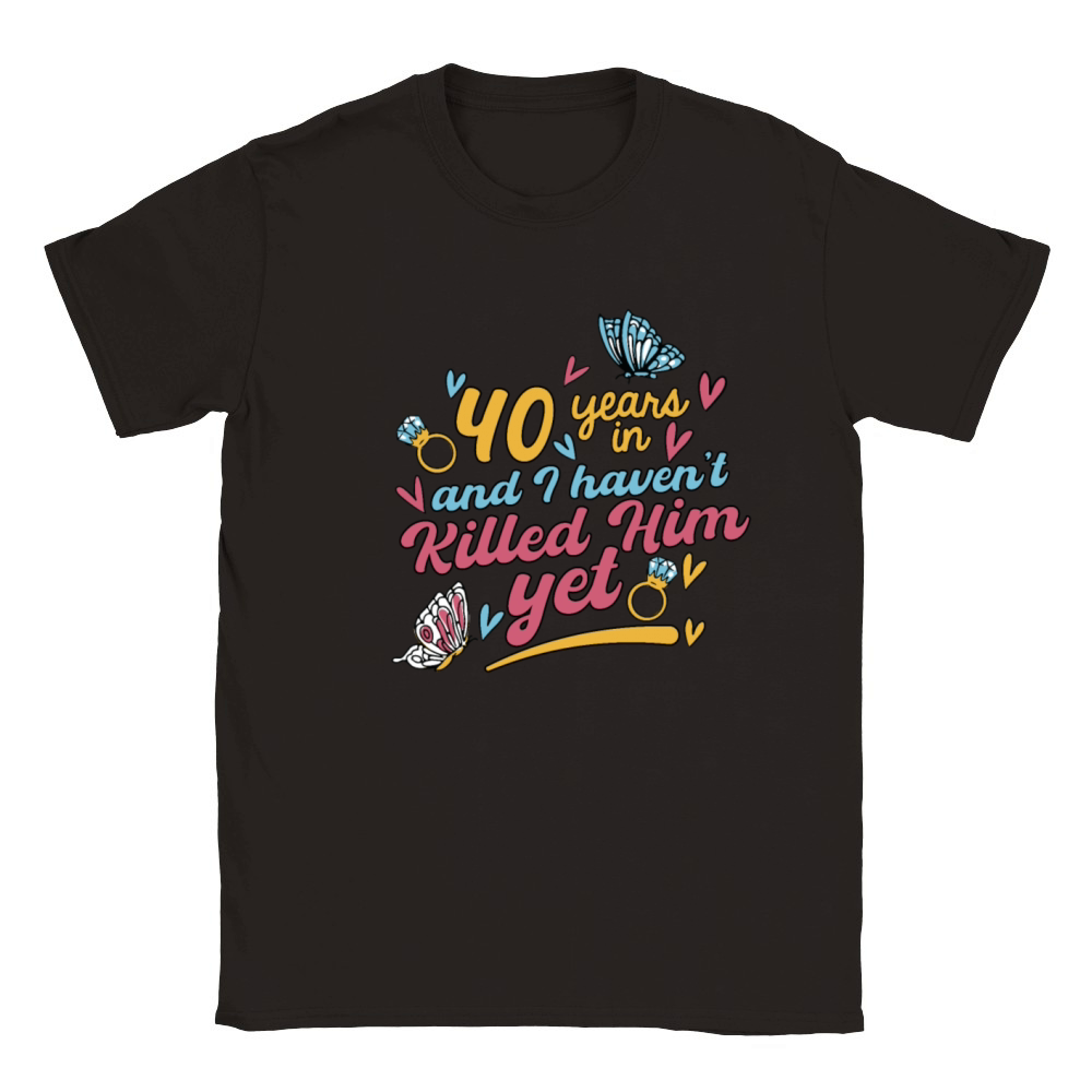 40 Years In And I Havent Killed Him Yet Classic Kids Crewneck T-shirt