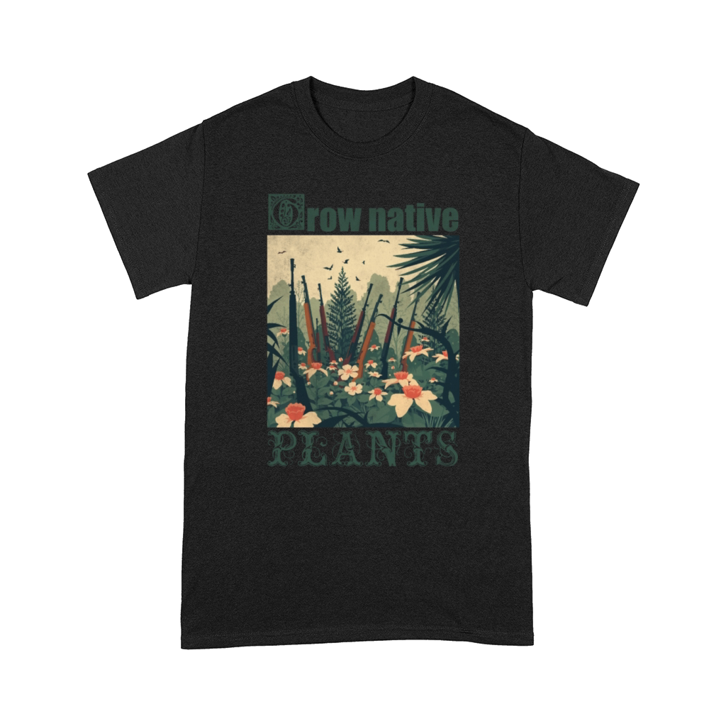 Grow native plants vintage guns Comfort T-shirt