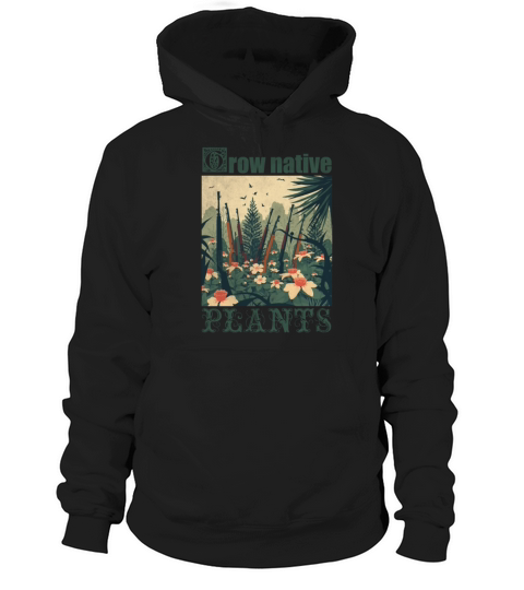 Grow native plants vintage guns Hoodie Unisex