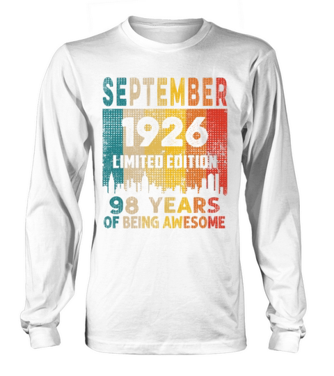 Born in SEPTEMBER 1926 Vintage 98th Birthday Gift Long sleeved Unisex