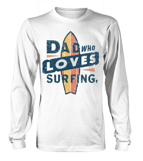 Vintage Surfboard Graphic for Surfing Dad Long sleeved Unisex