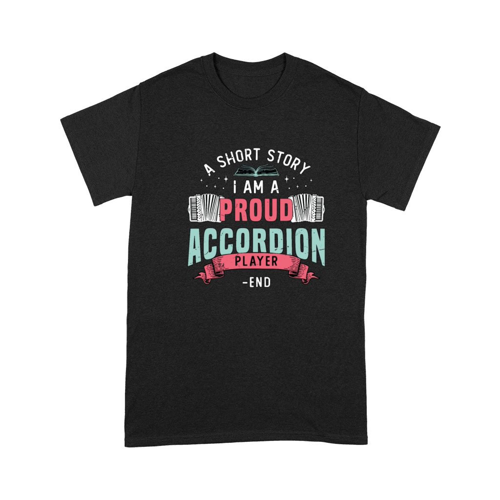Accordion Player A Short Story I Am Accordionist Premium T-shirt