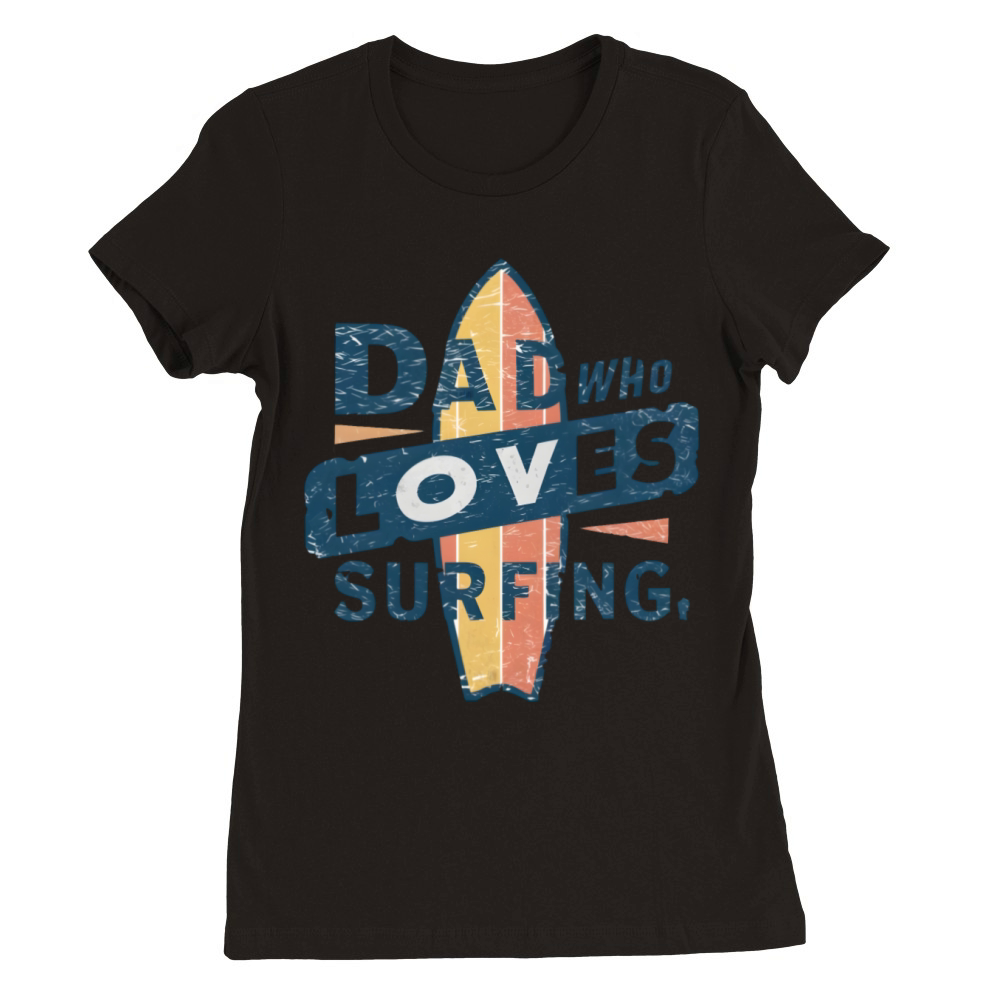 Vintage Surfboard Graphic for Surfing Dad Premium Womens Crewneck T-shirt