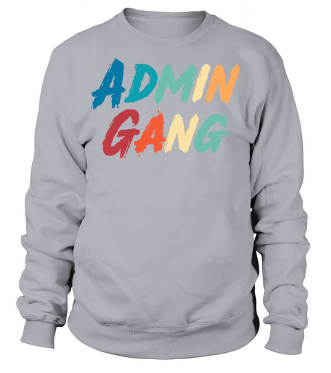 Admin Gang Assistant Secretary Bookkeeper Sweatshirt Unisex