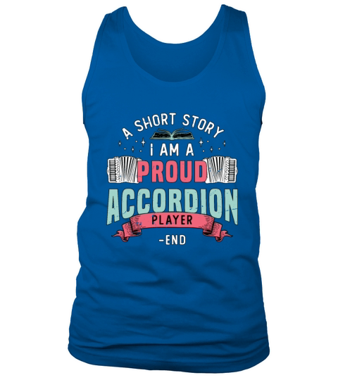 Accordion Player A Short Story I Am Accordionist Tank Top Unisex