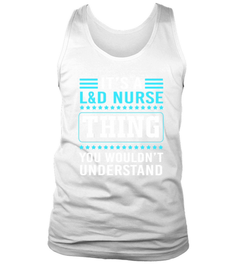 Funny Nursing Humor Labor And Delivery Nurse Thing Tank Top Unisex