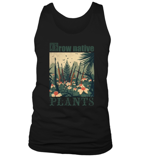 Grow native plants vintage guns Tank Top Unisex