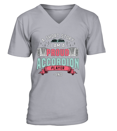 Accordion Player A Short Story I Am Accordionist V-Neck T-shirt
