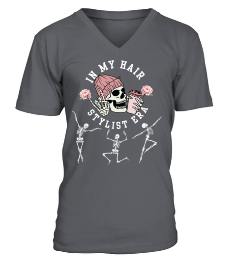 In My Hair Stylist Era Hairstylist Dance Skeleton V-Neck T-shirt
