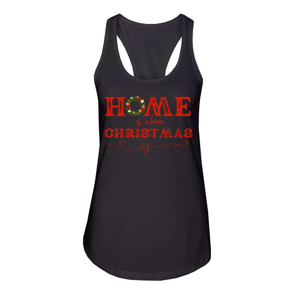 Home is Where Christmas is Women's Racerback Tank