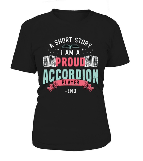 Accordion Player A Short Story I Am Accordionist Women's T-Shirt