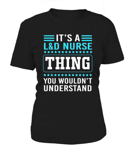 Funny Nursing Humor Labor And Delivery Nurse Thing Women's T-Shirt