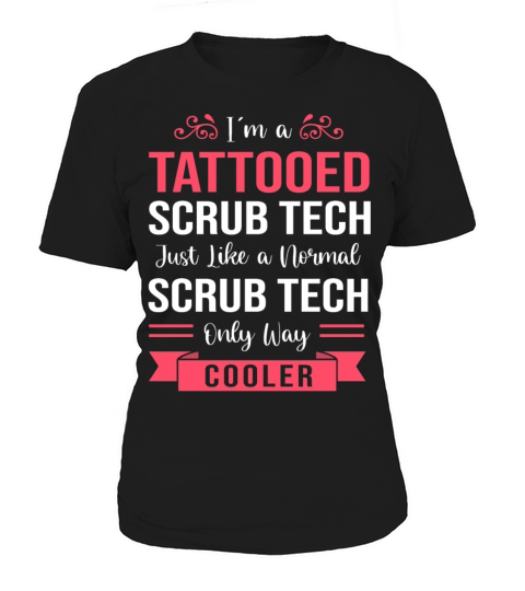 Surgical Technologist Im A Tattooed Scrub Tech Women's T-Shirt