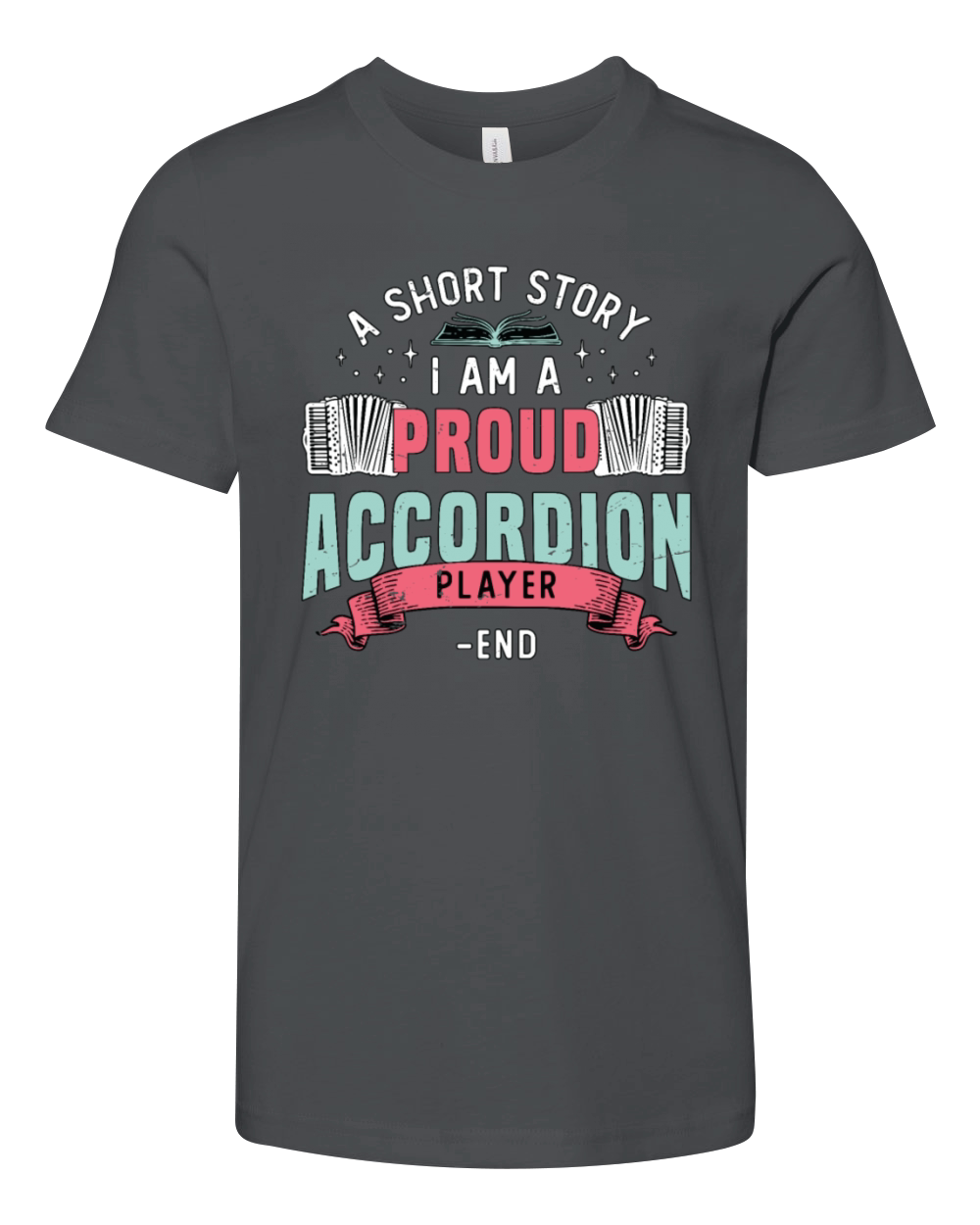 Accordion Player A Short Story I Am Accordionist Youth Unisex Jersey Tee