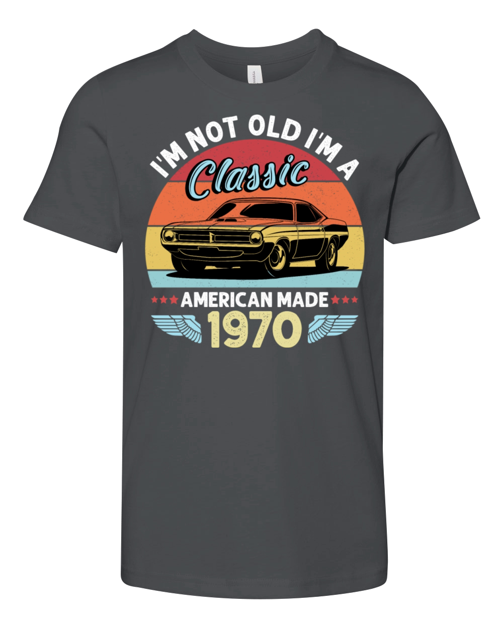 Im Not Old Im A Classic American Made 1970 Youth Unisex Jersey Tee