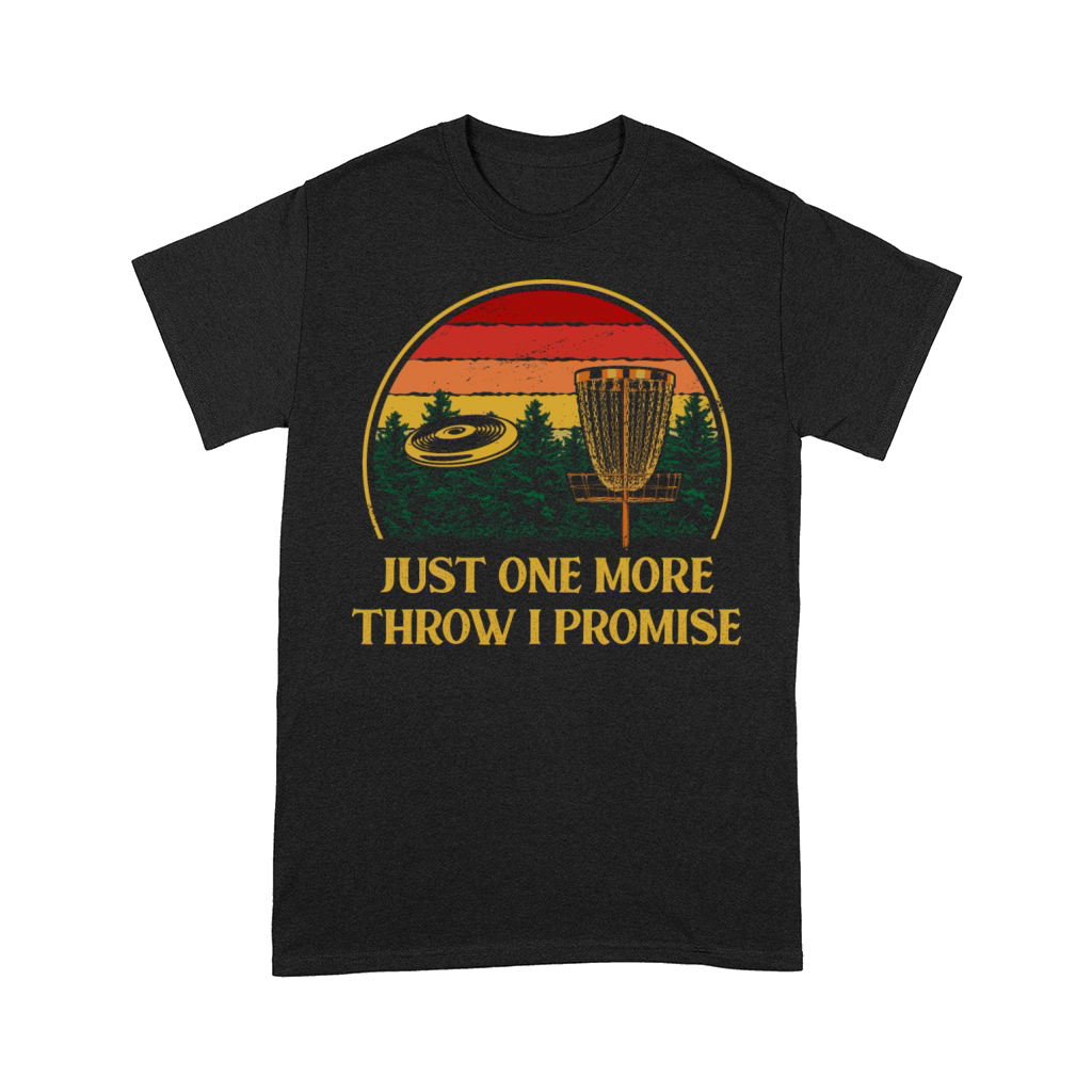 Just One More Throw Disc Golf Sayings Golfer Quote Comfort T-shirt