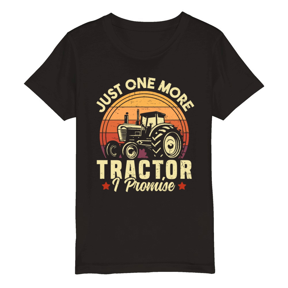 Just One More Tractor I Promise Farming Organic Kids Crewneck T-shirt
