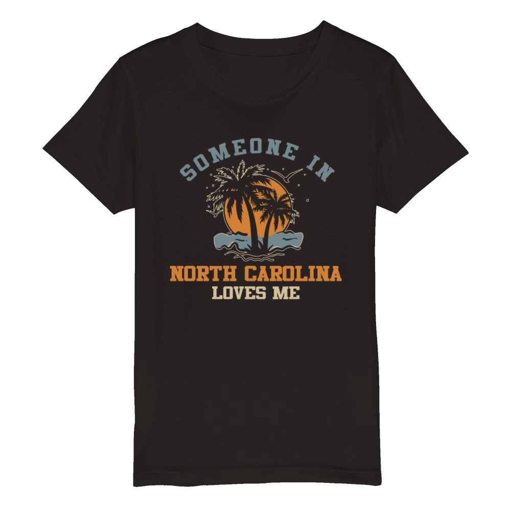 Someone In North Carolina Loves Me Organic Kids Crewneck T-shirt