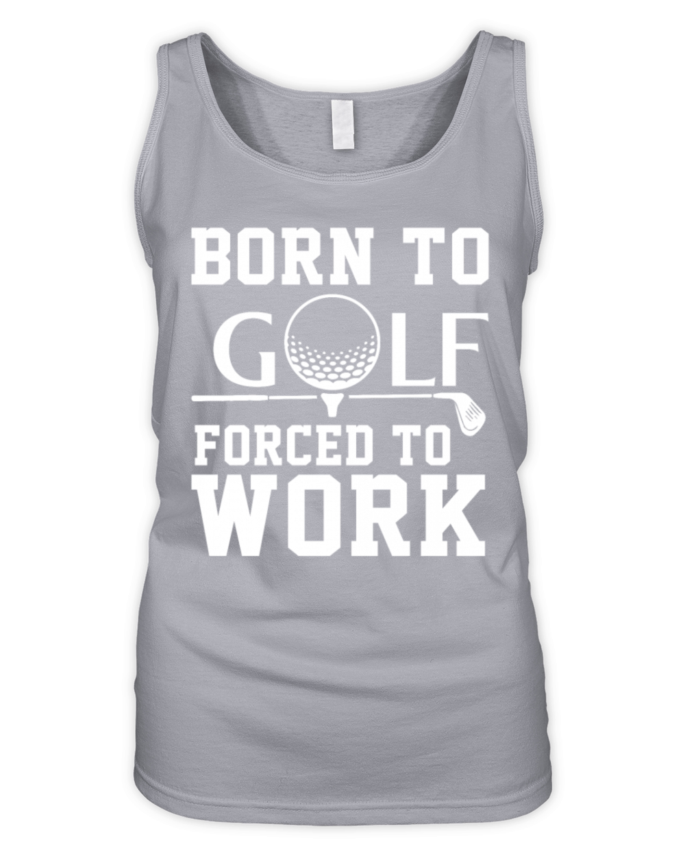 Born To Golf Forced To Work Organic Women's Tank Top