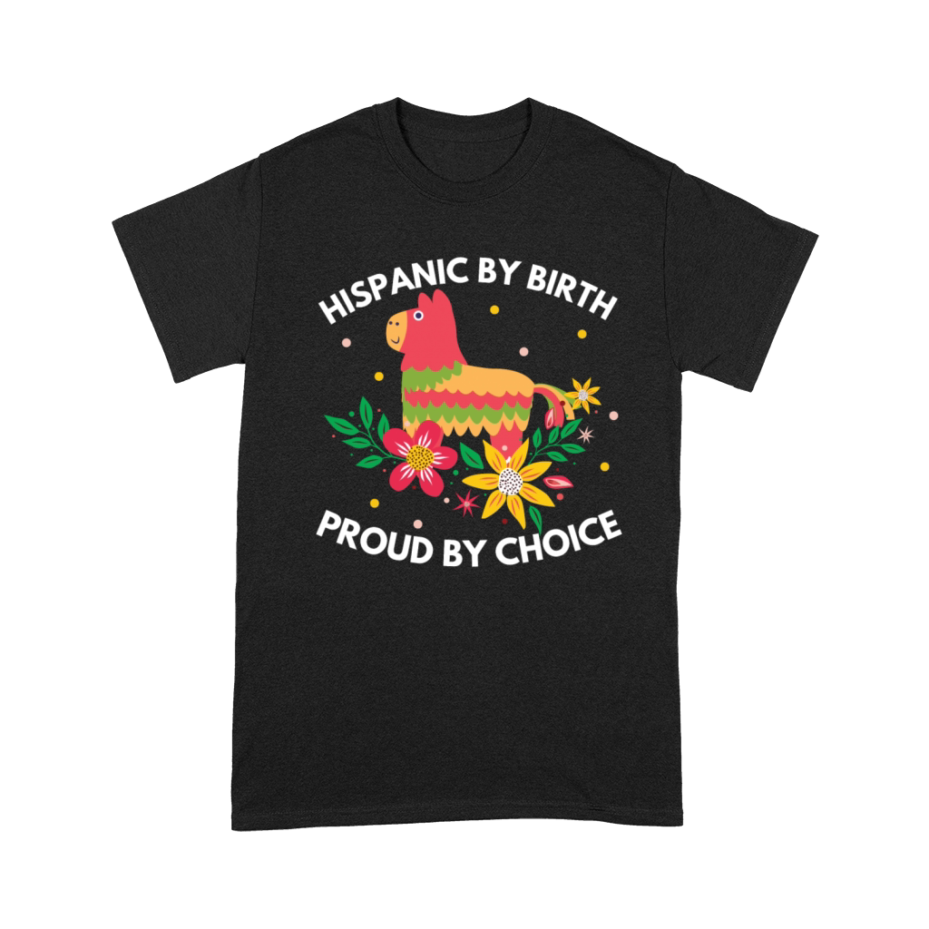 Hispanic by Birth Proud by Choice Heritage Shirt Premium T-shirt