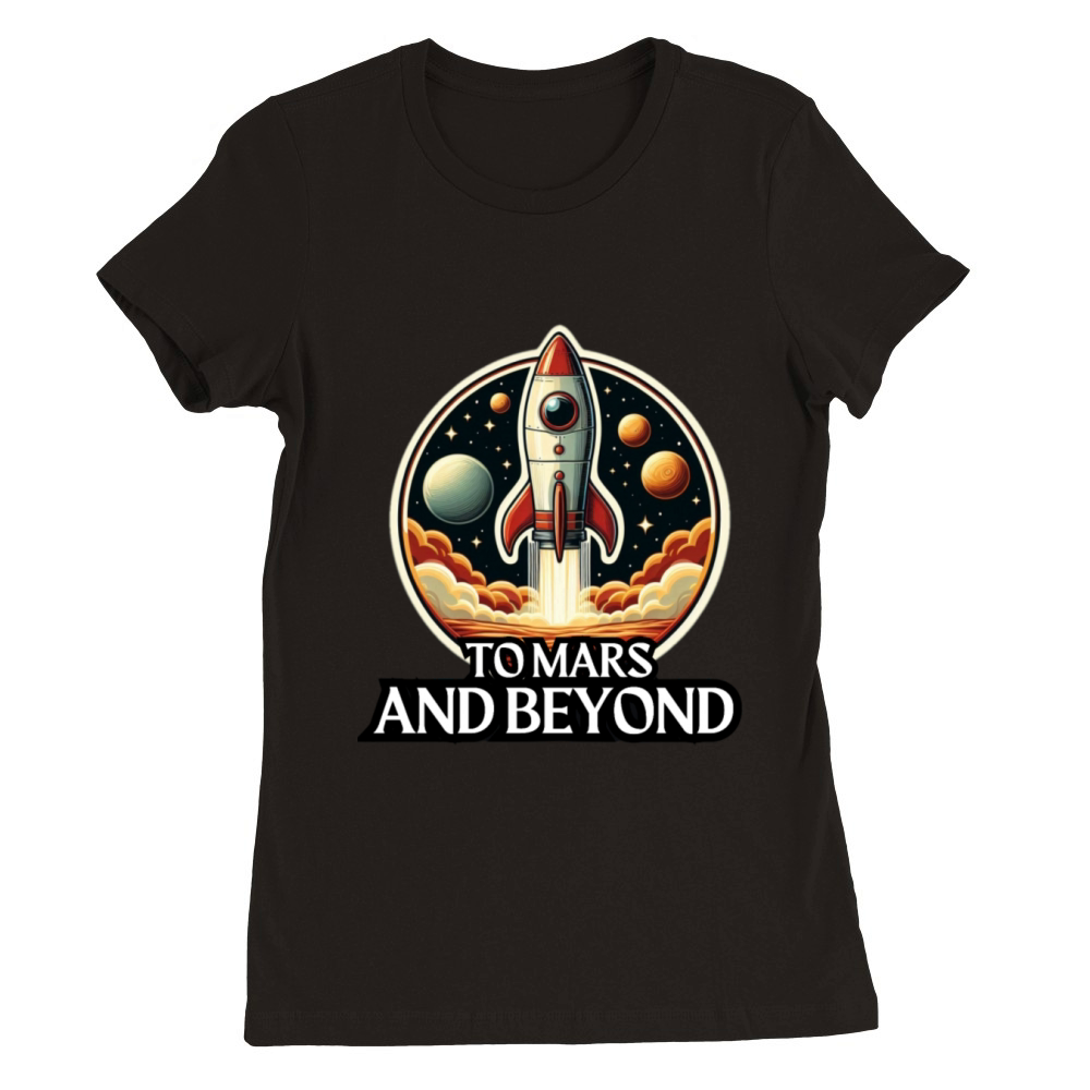 To Mars and Beyond Premium Womens Crewneck T-shirt