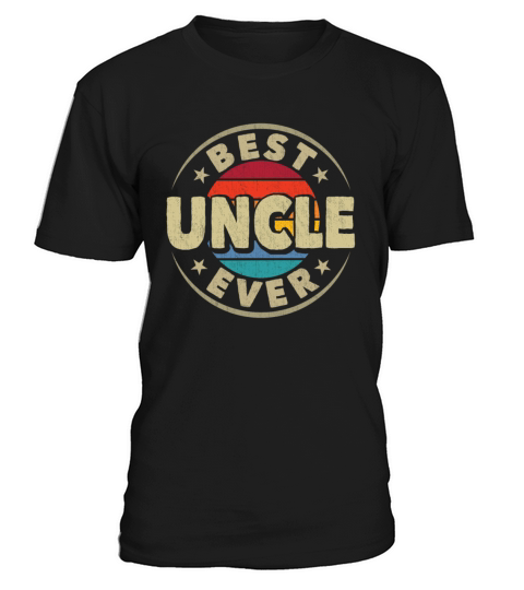 Best Uncle Ever Retro Vintage Uncle Fathers Day T-Shirt Unisex
