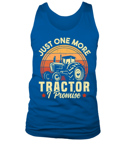 Just One More Tractor I Promise Farming Tank Top Unisex