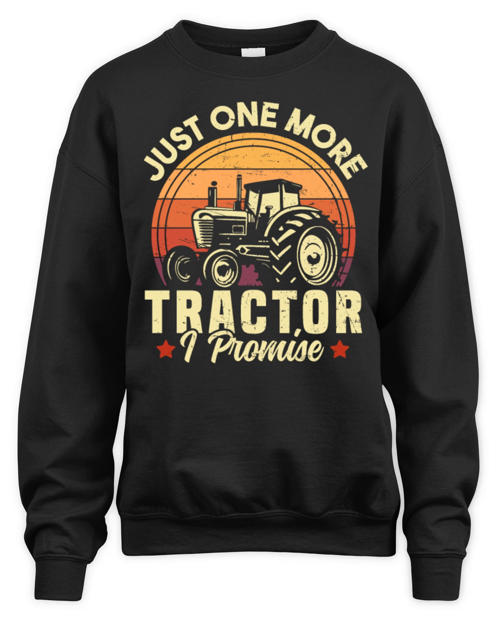 Just One More Tractor I Promise Farming Unisex Premium Crewneck Sweatshirt