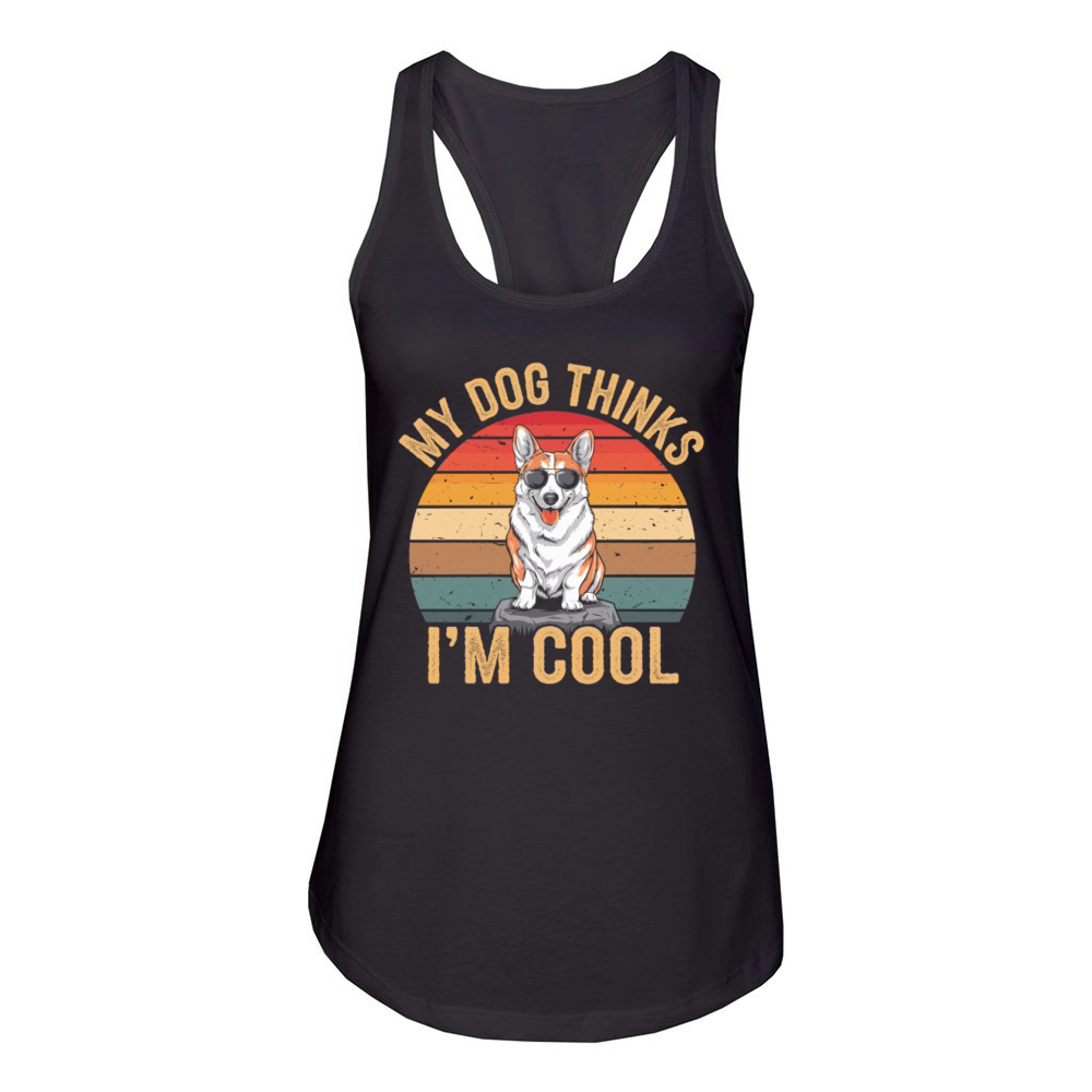 Corgi My Dog Thinks Im Cool Women's Racerback Tank