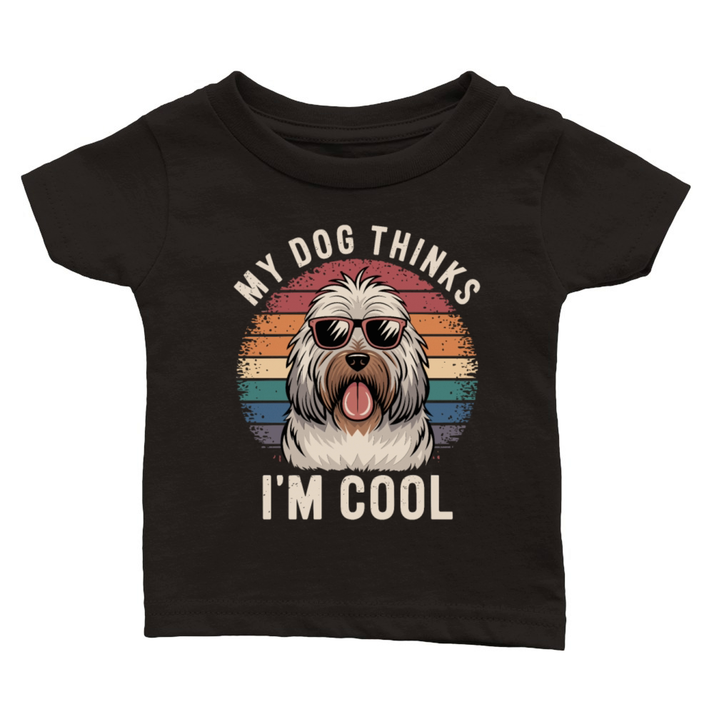 Maremma Sheepdog My Dog Thinks Im Cool Classic Baby Crewneck T-shirt