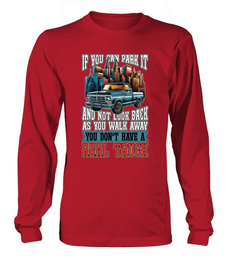Pickup Truck If You Can Park It Off-Road Vehicle Long sleeved Unisex