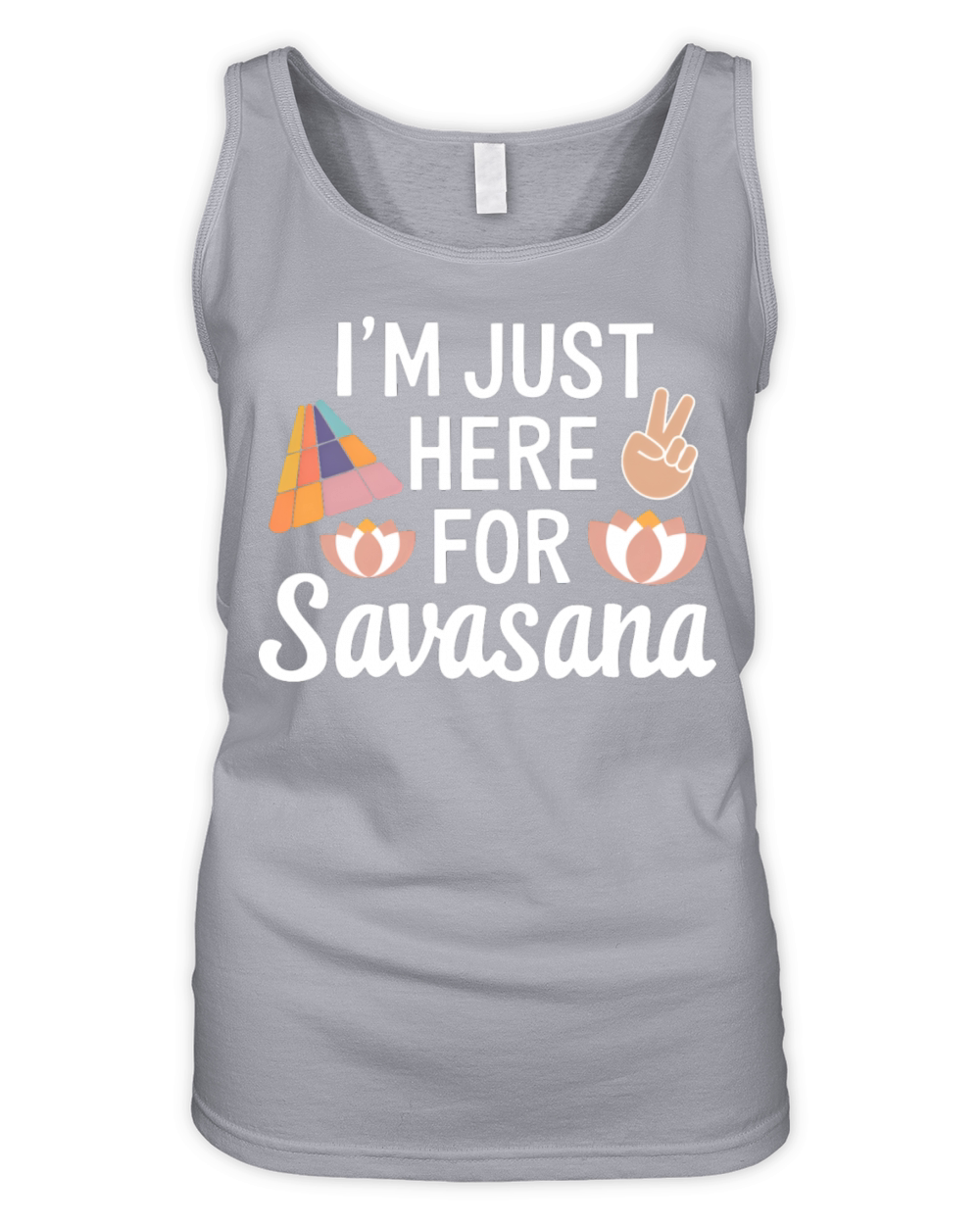 Im Just Here For Savasana Funny Yoga Meditation Organic Women's Tank Top