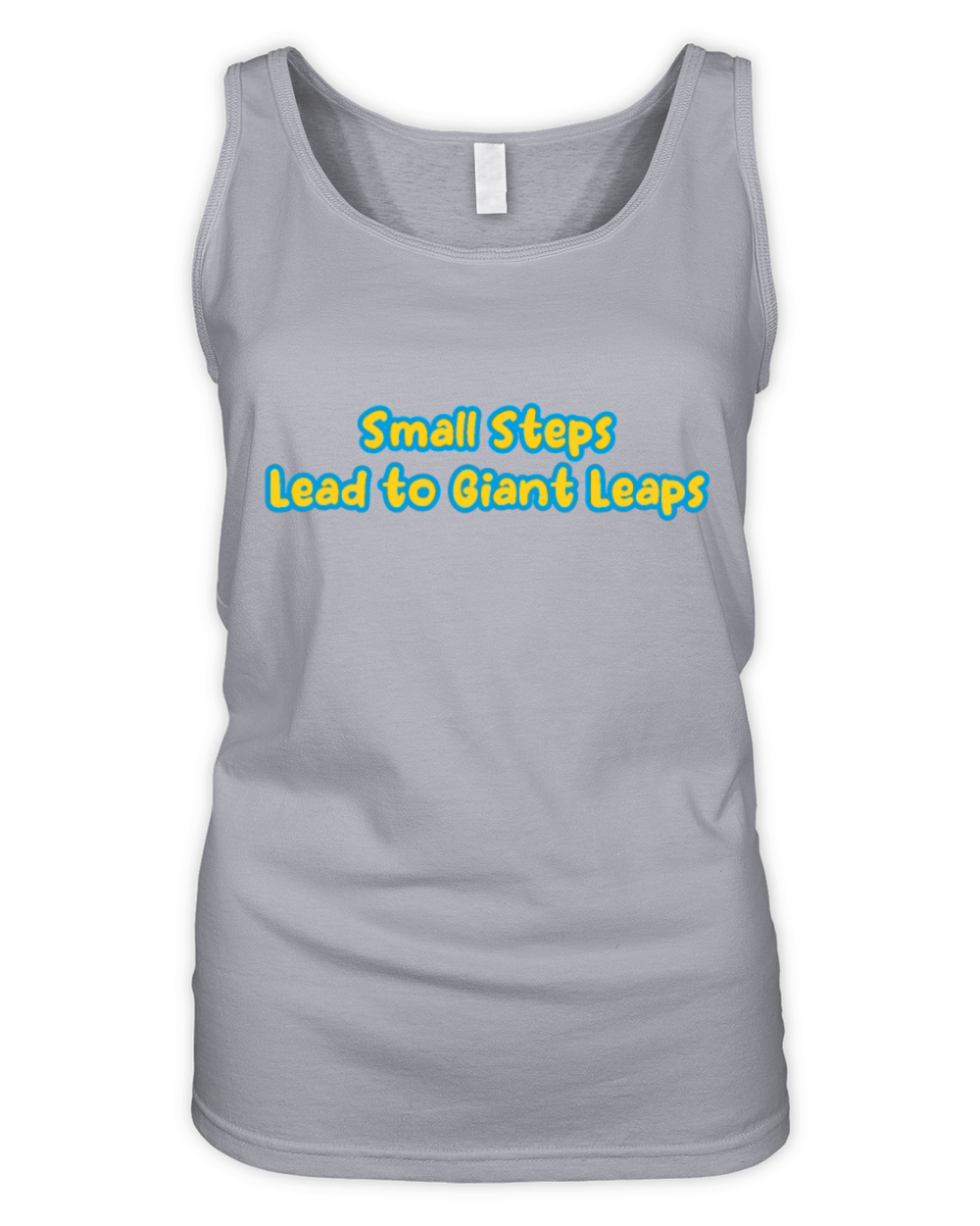 Small Steps Lead to Giant Leaps Organic Women's Tank Top